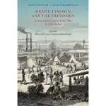 GRANT, LINCOLN AND THE FREEDMEN: REMINISCENCES OF THE CIVIL WAR BY JOHN EATON