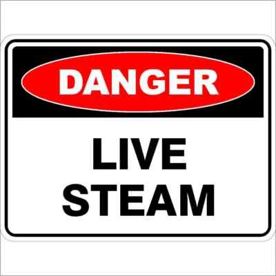 Live Steam | Danger Signs