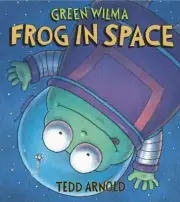 GREEN WILMA, FROG IN SPACE By Tedd Arnold - Hardcover **BRAND NEW**