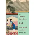 THE CHINESE LOVE STORY FROM THE TENTH TO THE FOURTEENTH CENTURY
