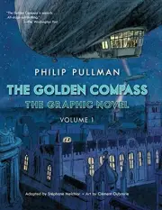 THE GOLDEN COMPASS GRAPHIC NOVEL, VOLUME 1 (HIS DARK By Philip Pullman BRAND NEW