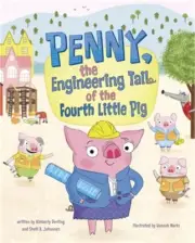 Penny, the Engineering Tail of the Fourth Little Pig (Hardback or Cased Book)