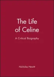 Life of Celine : A Critical Biography, Hardcover by Hewitt, Nicholas, Brand N...