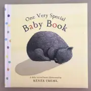 One Very Special BABY BOOK, A Baby Record Book Illustrated by Renee Treml HB