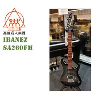 在飛比找蝦皮購物優惠-【名人樂器 】Ibanez SA260FM-TGB Guit