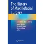 THE HISTORY OF MAXILLOFACIAL SURGERY