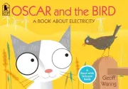 Oscar and the Bird: A Book about Electricity by Geoff Waring (English) Paperback