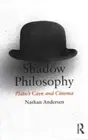 Shadow Philosophy: Plato's Cave and - Paperback, by Andersen Nathan