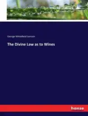 The Divine Law as to Wines by George Whitefield Samson (English) Paperback Book