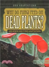 在飛比找三民網路書店優惠-Why Do Fungi Feed on Dead Plan
