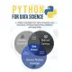 Python for Data Science: A Crash Course For Data Science and Analysis, Python Machine Learning and Big Data