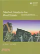 Market Analysis for Real Estate ― Concepts And Applications in Valuation And Highest And Best Use