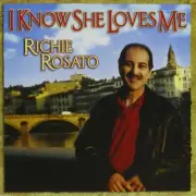 Richie Rosato - I Know She Loves Me - CD - NEW & SEALED