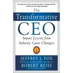 THE TRANSFORMATIVE CEO―IMPACT LESSONS FROM INDUSTRY GAME CHANGERS(精裝)/FOX【禮筑外文書店】