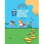 KIDS CLUB AGAINST BULLYING