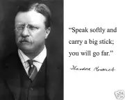 Theodore Teddy Roosevelt Speak softly Autograph Quote Photo Photograph #mf1