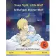 Sleep Tight, Little Wolf - Schlaf gut, kleiner Wolf (English - German): Bilingual children’’s book with mp3 audiobook for download, age 2-4 and up