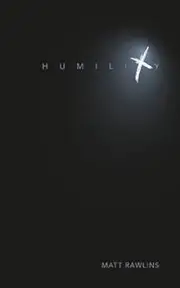 [Humility] [By: Rawlins, Matthew Lee] [March, 2015]
