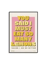 [Namly Design] You Said I Must Eat So Many Lemons Poster
