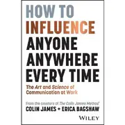 How to Influence Anyone, Anywhere, Anytime Book