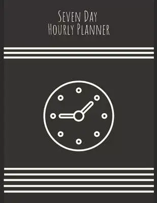 7 Day Hourly Planner: Vertical hourly planner with daily weekly over view - clock cover