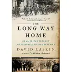 THE LONG WAY HOME: AN AMERICAN JOURNEY FROM ELLIS ISLAND TO THE GREAT WAR