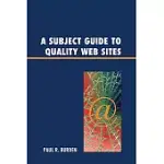 A SUBJECT GUIDE TO QUALITY WEB SITES