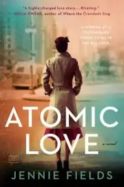 Atomic Love by Jennie Fields (2021, Trade Paperback) BRAND NEW Book Novel