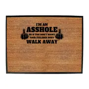 Im An Asshole - Funny Novelty Doormat Man Cave Floor mat