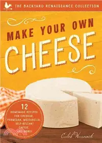 在飛比找三民網路書店優惠-Make Your Own Cheese ― 12 Reci