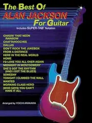 The Best of Alan Jackson for Guitar: Includes Super TAB Notation: 0