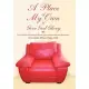 A Place of My Own to Give God Glory: Forty Days of Inspirational Devotions for Reflection and Meditation