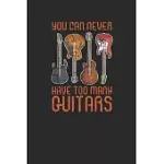 YOU CAN NEVER HAVE TOO MANY GUITARS: GUITARS NOTEBOOK, GRAPH PAPER (6