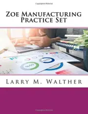 ZOE MANUFACTURING PRACTICE SET By Larry M. Walther **BRAND NEW**