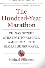 The Hundred-Year Marathon: China's Secret Strategy to Replace America as the Global Superpower