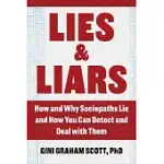 LIES AND LIARS: HOW AND WHY SOCIOPATHS LIE AND HOW YOU CAN DETECT AND DEAL WITH THEM