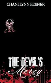 The Devil's Mercy: A Dark MM Captive Horror Sci-Fi Romance (A Devil to Die for Book 2)