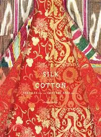 在飛比找三民網路書店優惠-Silk and Cotton ― Textiles fro