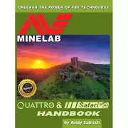 The Minelab Quattro & Safari Metal Detector Hand Book by Andy Sabisch
