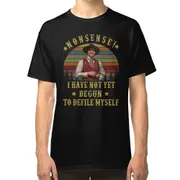 Nonsense-i-have-not-yet-begun-to-defile-myself T-shirt