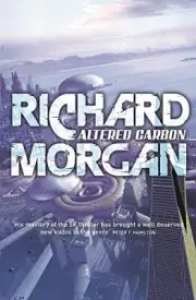 Altered Carbon: Netflix Altered Carbon book 1 (Takeshi Kovacs).by Morgan New.#