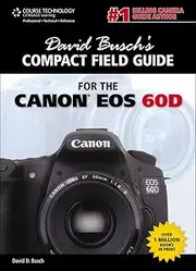 David Busch's Compact Field Guide for the Canon EOS 60D