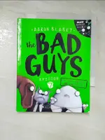 【書寶二手書T5／原文小說_G8O】THE BAD GUYS EPISODE #7: DO YOU THINK HE-SAURUS?!_AARON BLABEY