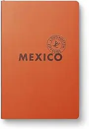 MEXICO CITY GUIDE version française (CITY GUIDES LOUIS VUITTON) (French Edition)