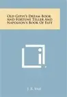 Old Gipsy's Dream Book and Fortune Teller and Napoleon's Book of Fate (Paperback