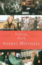 Talking Back: . . . to Presidents, Dictators, and Assorted Scoundrels by Andrea