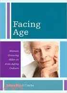 在飛比找三民網路書店優惠-Facing Age ─ Women Growing Old