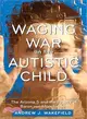 Waging War on the Autistic Child ─ The Arizona 5 and the Legacy of Baron Von Munchausen