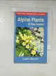 【書寶二手書T7／動植物_G8I】Alpine Plants of New Zealand_Lawrence James Metcalf