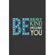 Be Brave Kind Awesome You: Inspirational Journal, Dot Grid Journal Gift Notebook, Dotted Grid Writing Notebook, Black 6x9 Notebook